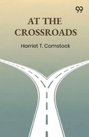 Harriet T. Comstock | At The Crossroads | Taschenbuch | Englisch (2025)
