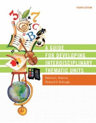 A Guide for Developing Interdisciplinary Thematic Units Perfect