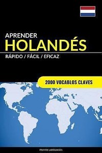 Aprender Holandés - Rápido / Fácil / Eficaz : 2000 Vocablos Claves by