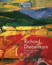 Richard Diebenkorn: The Berkeley Years, 1953-1966, Burgard, Timothy Anglin,Nash,