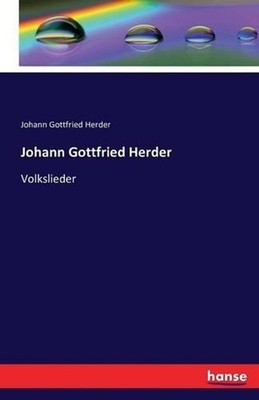Johann Gottfried Herder: Volkslieder by Johann Gottfried Herder (German) Paperba