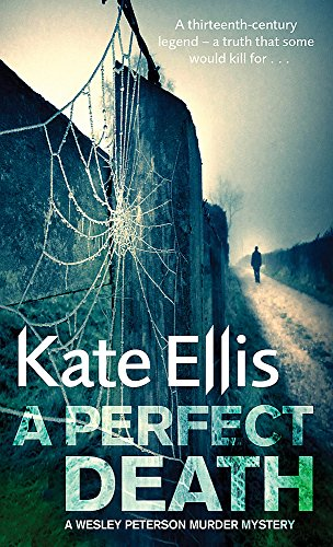 A Perfect Death: Book 13 in the DI Wesley Peterson crime series - Ellis, Kate
