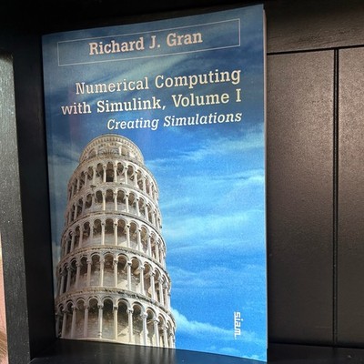 Numerical Computing with Simulink Volume 1 Analysis by Richard J. Gran 2007 SIAM