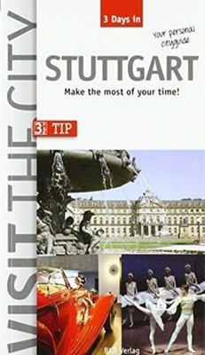 Visit the City - Stuttgart (3 Days In):  by Brigitte Hintzen-Bohlen PAPERBACK
