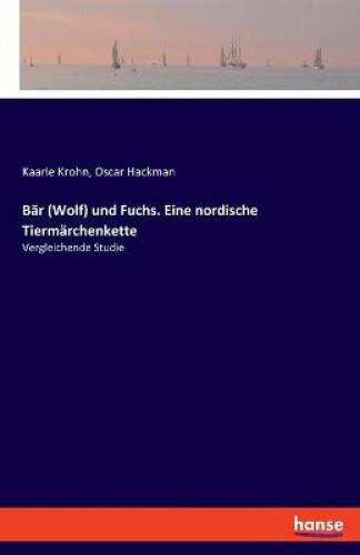 Thumbnail - Bär (wolf) Und Fuchs. Eine Nordische Tiermärchenkette: Vergleichende