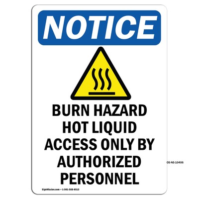 Burn Hazard Hot Liquid With Symbol OSHA Notice Sign Metal Plastic Decal