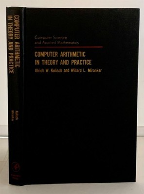 Computer Arithmetic in Theory and Practice