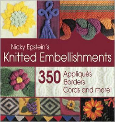 Gestrickte Verzierungen: 350 Applikationen, Bordüren, Kordeln und mehr!, Epstein, Nicky,