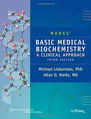 Marks' Basic Medical Biochemistry: A Clinical Approach (Lieberman, Marks's B...