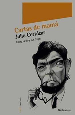 Cartas de mamá - Paperback, by Cortázar Julio - Good