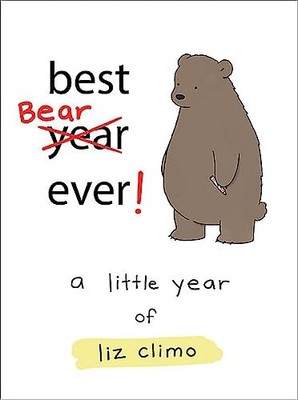 Best Bear Ever!: A Year With the Little ..., Climo, Liz