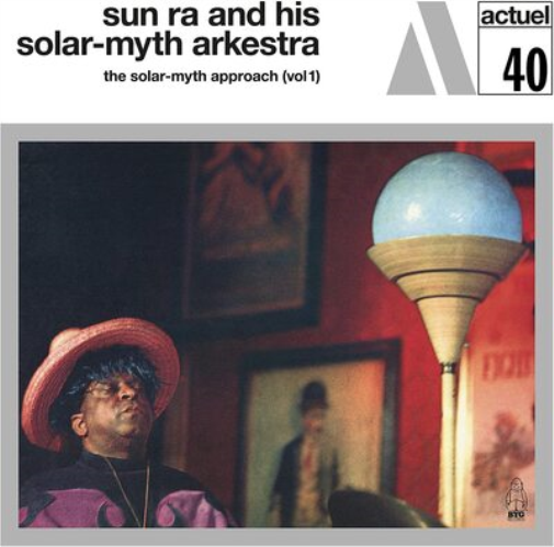 Sun Ra and His Solar-Myth Arkestra The Solar-myth Approach - Volume 1 (Vinyl LP)