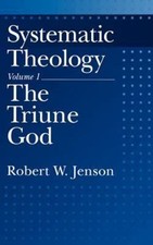 Systematic Theology Volume 1: The Triune God ...