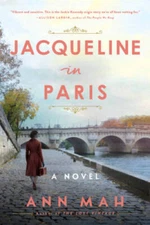 Jacqueline in Paris: A Novel - Hardcover By Mah, Ann - GOOD