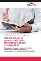 Pablo Enrique Mulet PéRez | ¿CóMo Elevar El Aprendizaje De La MatemáTica En...