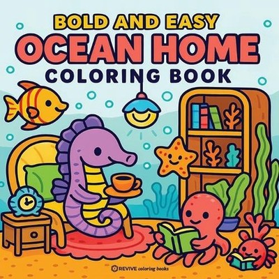 Bold & Easy Ocean Home Coloring Book: Cozy Corner Ocean Animal Life Stress Relie