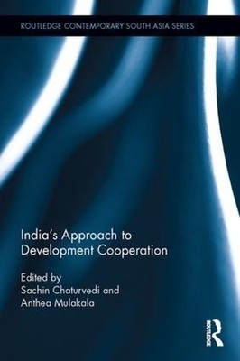 Indias Approach to Development Cooperation - 9781138947733
