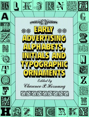 Early Advertising Alphabets, Initials and Typographic Ornaments (Dover Picto...