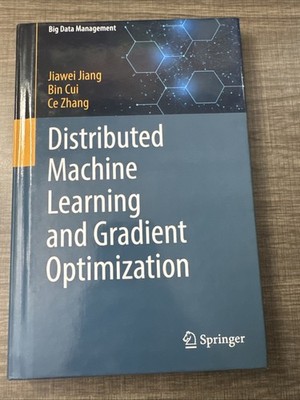 Distributed Machine Learning and Gradient Optimization Hardcover New