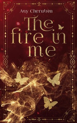 The Fire In Me Any Cherubim Taschenbuch 418 S. Deutsch 2024 Zeilenfluss