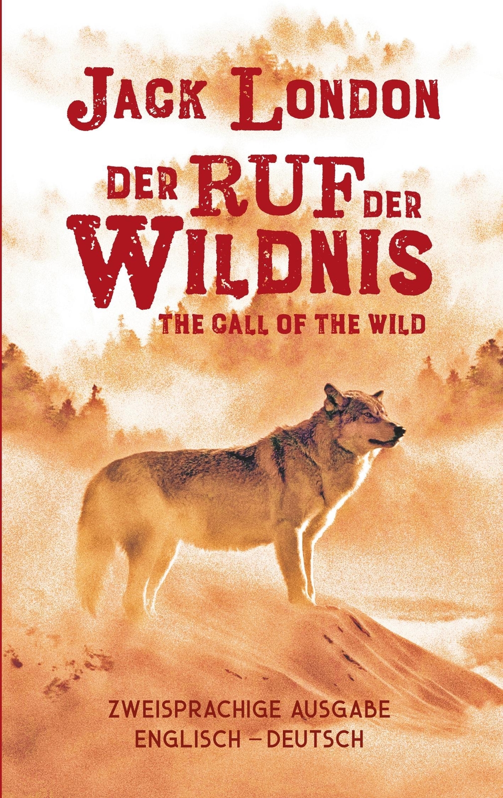 Thumbnail - Ruf Der Wildnis. Jack London. Zweisprachig Englisch-deutsch / Call Of