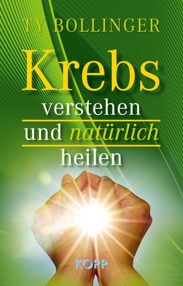 Thumbnail - Ty Bollinger / Krebs Verstehen Und Natürlich Heilen