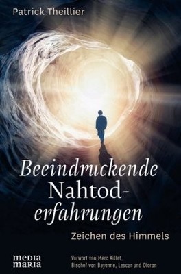 Beeindruckende Nahtoderfahrungen | Theillier, Patrick | Gebunden | 9783947931019