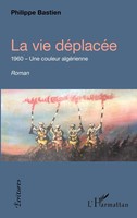 Philippe Bastien | La Vie DéPlacéE | Taschenbuch | FranzöSisch (2026)