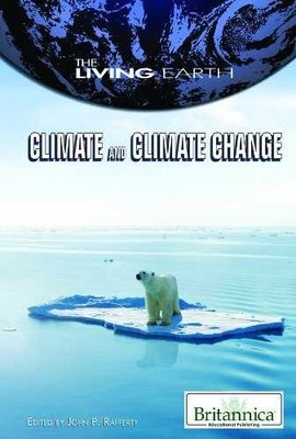 Climate and Climate Change - Library Binding, by Rafferty John P. - Very Good