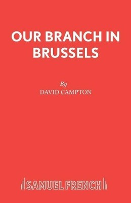 David Campton Our Branch in Brussels (Taschenbuch) Acting Edition S.