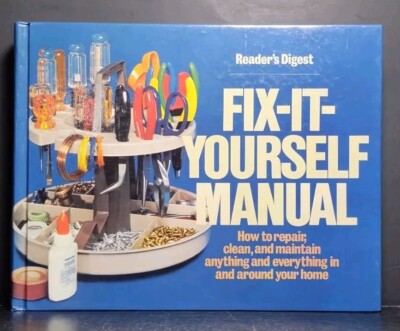 Fix-It-Yourself Manual (Reader s Digest Hardcover) Home Repair & DIY Guide
