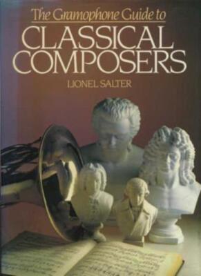 The Gramophone Guide to Classical Composers By LIONEL SALTER | eBay