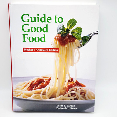 Guide to Good Food Teachers Edition Textbook Homeschool Cooking Largen Hardcover
