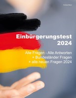 EinbüRgerungstest 2024 - Alle Fragen - Alle Antworten Andreas Meyer Taschenbuch