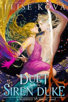 A Duet with the Siren Duke ~ Elise Kova ~  9781398713635
