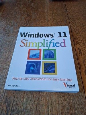 Simplified Ser.: Windows 11 Simplified by Paul McFedries (2022, Trade Paperback)