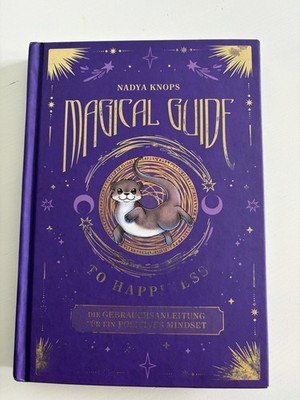 Magical Guide to Happiness von Nadya Knops