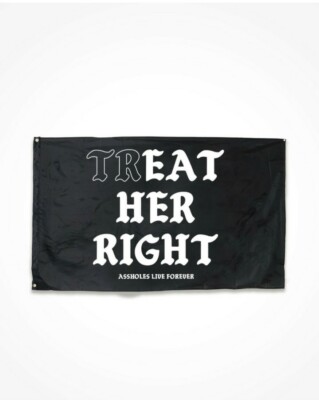 ALF Asshol*s Live Forever Treat Her Right Flag Banner Indoor Outdoor 3'x5' Black