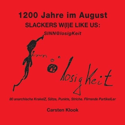 1200 Jahre im August - Slackers w(i)e like us: SINN at losigKeit by Carsten Kloo