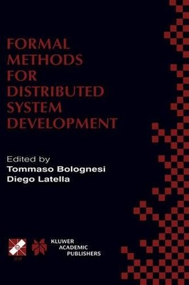 Formal Methods for Distributed System Development: FORTE / PSTV 2000 IFIP TC6 WG