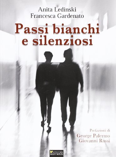 9788874954575 Passi bianchi e silenziosi - Anita Ledinski,Francesca Gardenato