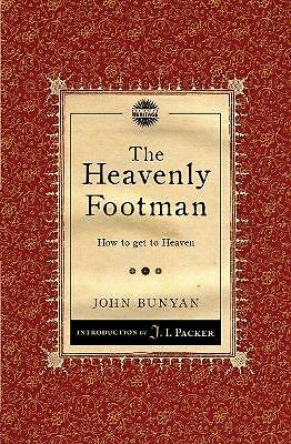 The Heavenly Footman: How to get to Heaven by John Bunyan (Paperback, 2012)