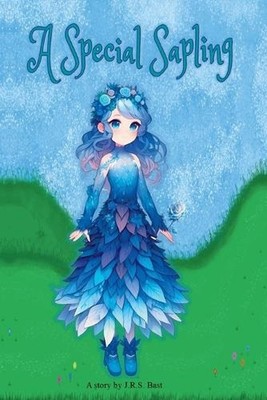 A Special Sapling by J.R.S. Bast Paperback Book