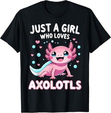 Axolotl Kawaii Just A Girl Who Loves Axolotls T-Shirt