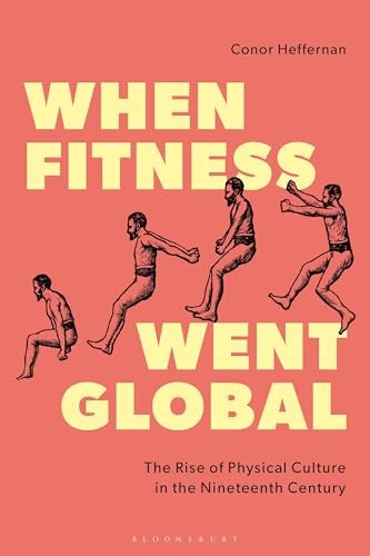 When Fitness Went Global by Conor Heffernan - 9781350500778 - Image 8