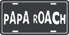 Papa Roach license plate metal wall sign front tag vanity plate - Music Band