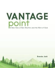 Vantage Point: A New View of Rest, Rhythm, and the Work of God - GOOD