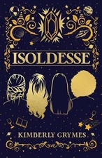 Isoldesse: Aevo Compendium Series, Book 1 by Kimberly Grymes (English) Paperback