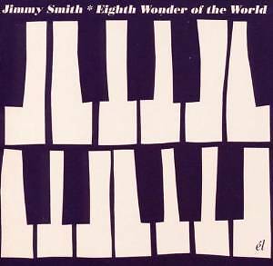 JIMMY SMITH - EIGHTH WONDER OF THE WORLD  CD