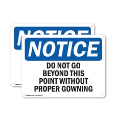 (2 Pack) Do Not Go Beyond This Point Without Proper Gowning OSHA Notice Sign